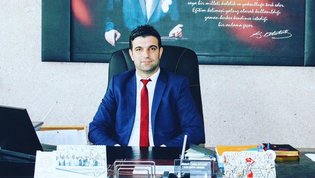 İlçe Milli Eğitim Müdürü Ahmet Yasin ARSLAN'ın 29 Ekim Cumhuriyet Bayramı Mesajı
